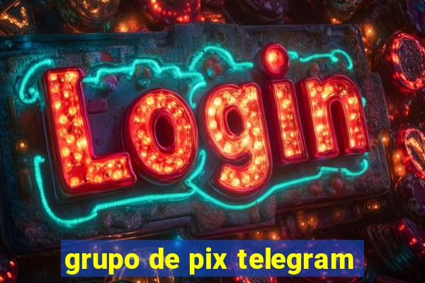grupo de pix telegram